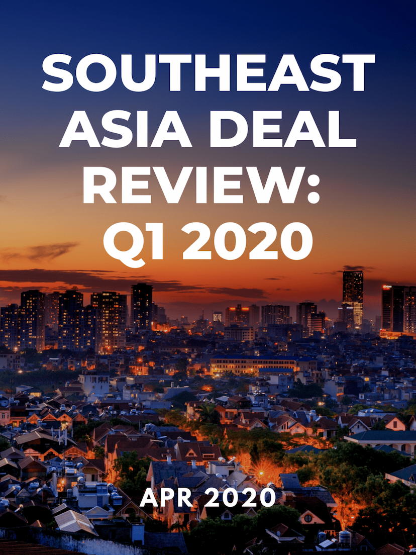SE Asia Deal Review: Q1 2020