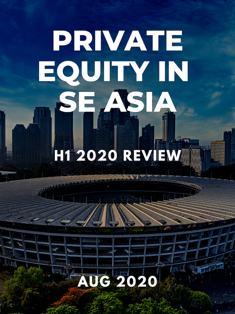 Private Equity in SE Asia: H1 2020 Review