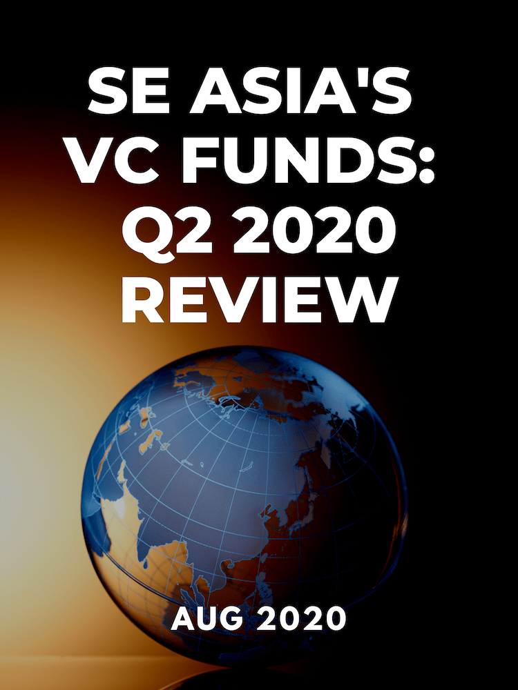 SE Asia's VC Funds: Q2 2020 Review