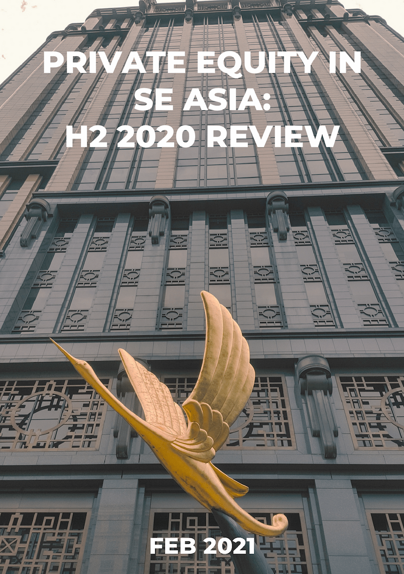 Private Equity in SE Asia: H2 2020 Review