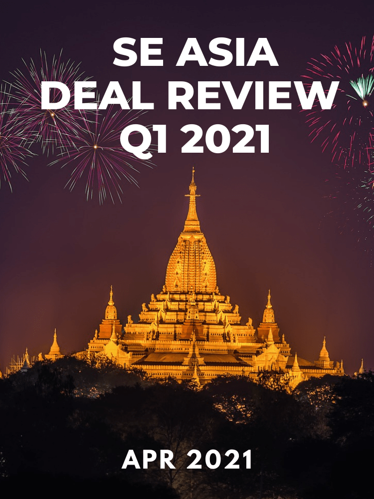 SE Asia Deal Review: Q1 2021
