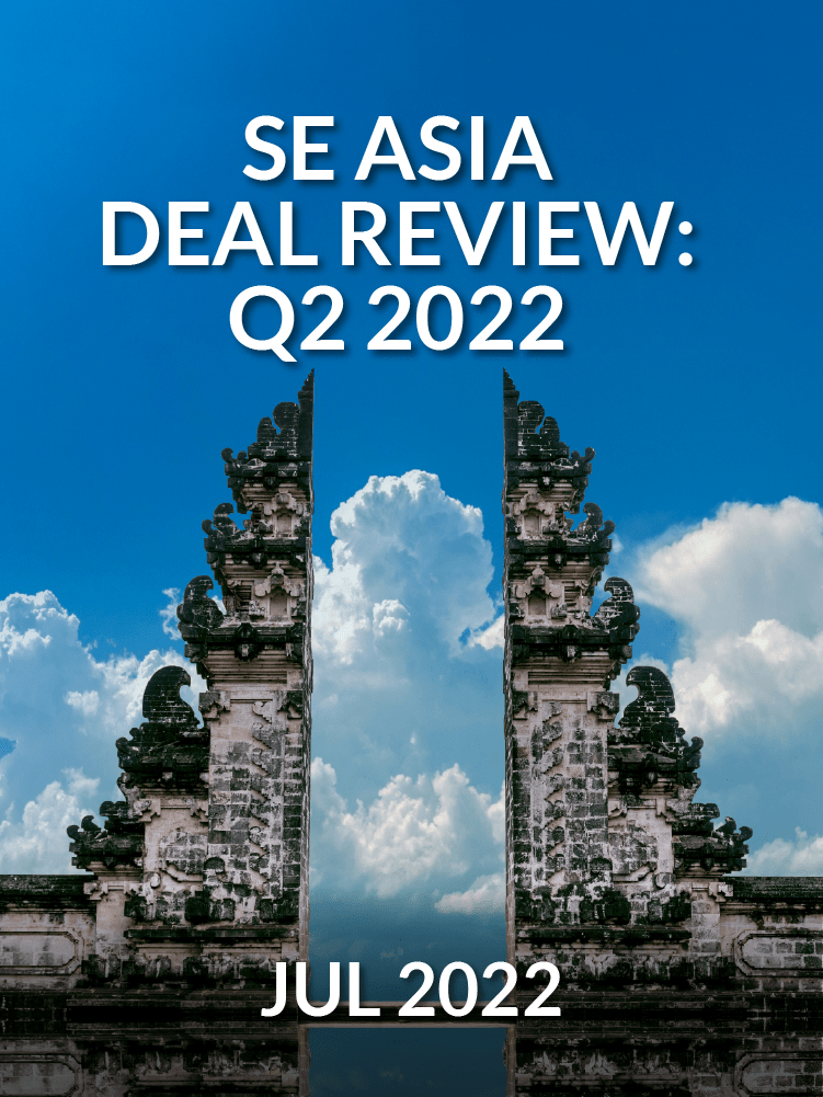 SE Asia Deal Review: Q2 2022