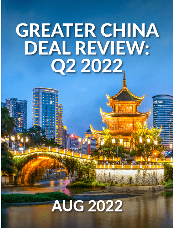 Greater China Deal Review: Q2 2022