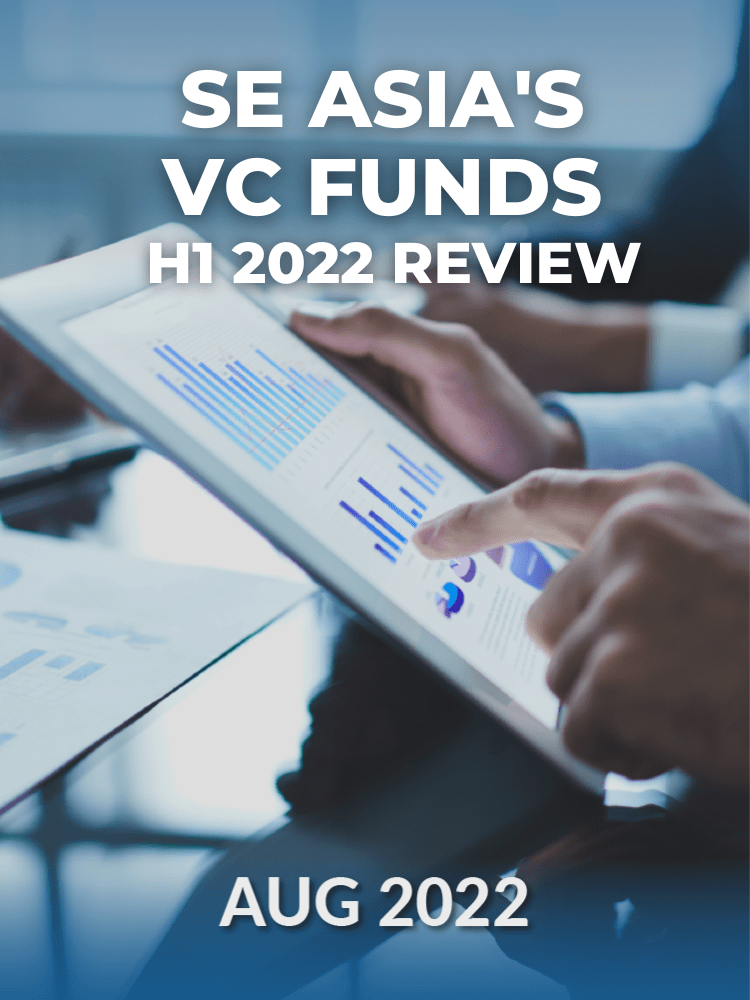 SE Asia's VC Funds: H1 2022 Review