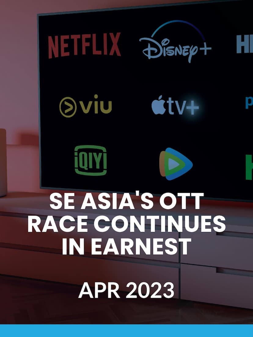 SE Asia’s OTT Race Continues in Earnest