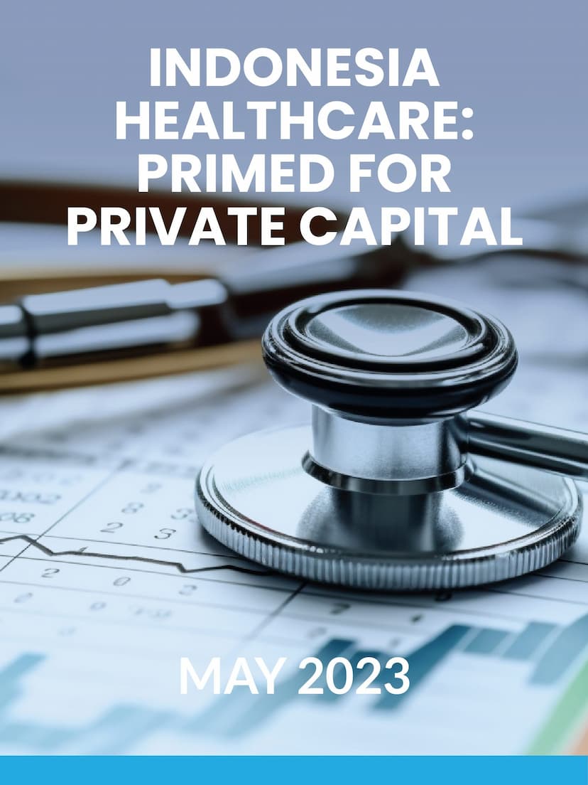Indonesia Healthcare: Primed for Private Capital