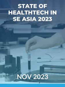 State of Healthtech in SE Asia 2023
